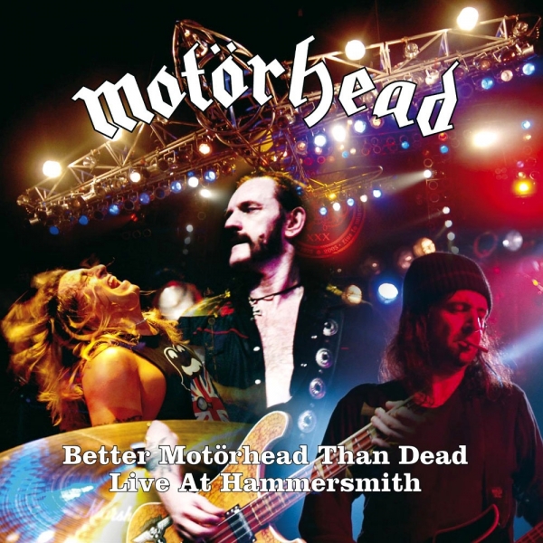 Better Motörhead than Dead: Live at Hammersmith