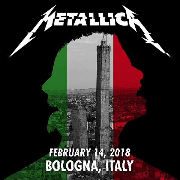Live Metallica: Bologna, Italy - February 14, 2018