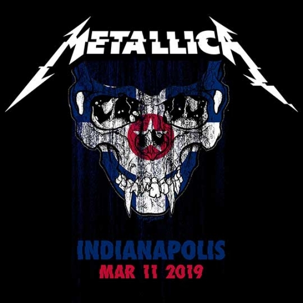 Live Metallica: Indianapolis, IN - March 11, 2019
