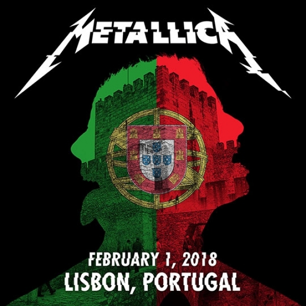 Live Metallica: Lisbon, Portugal - February 1, 2018