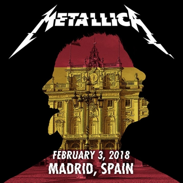 Live Metallica: Madrid, Spain - February 3, 2018
