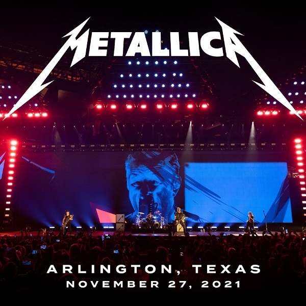 Live Metallica: Arlington, TX - November 27, 2021