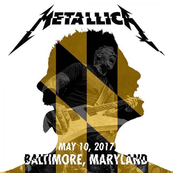 Live Metallica: Baltimore, Maryland - May 10, 2017