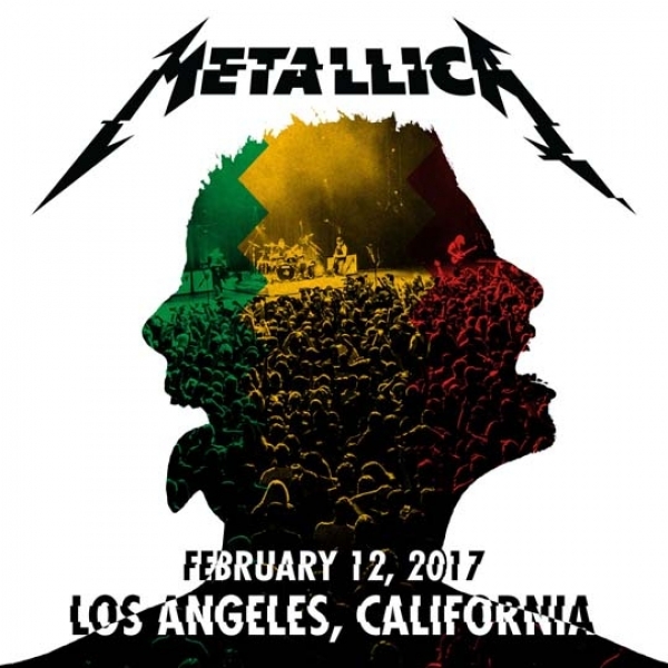 Live Metallica: Los Angeles, California - February 12, 2017