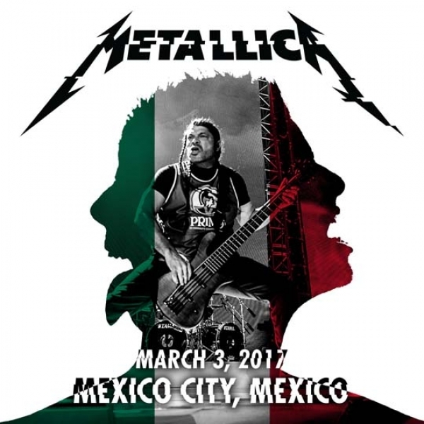 Live Metallica: Mexico City, Mexico - March 3, 2017