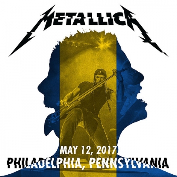 Live Metallica: Philadelphia, Pennsylvania - May 12, 2017