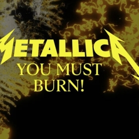 METALLICA release official music video for the new song 'You Must Burn!'