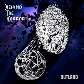 BEHIND THE HORROR unveil the single 'Outland'