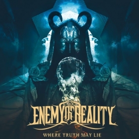 ENEMY OF REALITY have announced their new album, 'Where Truth May Lie'