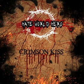 HATE WORLD HERO has just released a single titled “Crimson Kiss”