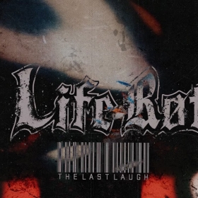 LIFE RØT Drops Intense New Single 'The Last Laugh'