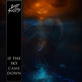 Today marks the release of LOST SOCIETY's new album, 'If The Sky Came Down'