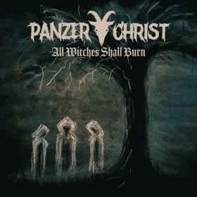 PANZERCHRIST debuts 'All Witches Shall Burn' EP with Full-Album Stream