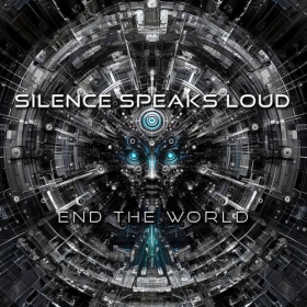 SILENCE SPEAKS LOUD's 'End The World' Single Premieres