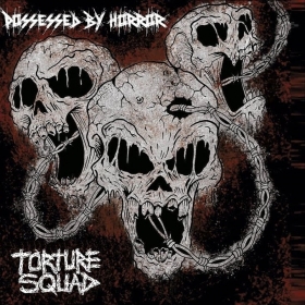 TORTURE SQUAD shared the powerful new track 'Possessed By Horror'
